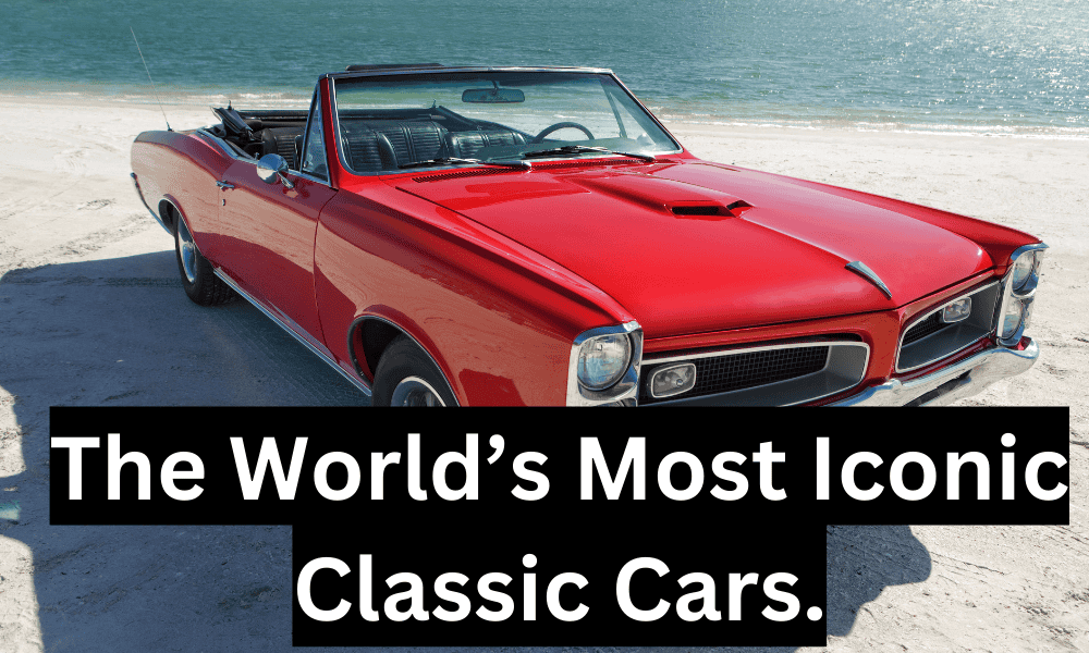 Worlds most iconic classic Cars